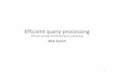 Efficient query processing - Universidade NOVA de …ctp.di.fct.unl.pt/~jmag/ir/slides/a11 Efficient query...•Break postings up into a hierarchy of lists • Most important • …