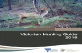 Victorian Hunting Guide 2016 - g-mwater.com.au · Chairman’s report Welcome to the 2016 Victorian Hunting Guide. This guide is designed to keep all game hunters up-to-date with