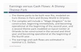 Earnings versus Cash Flows: A Disney Theme Parkpeople.stern.nyu.edu/adamodar/pdfiles/execs/trium2016/... · 2016-01-30 · 121 Earnings versus Cash Flows: A Disney Theme Park ¨ The