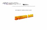 STUDENT SPELLING LIST - WORD Consulting, LLCwordconsultingllc.com/wp-content/uploads/2017/04/... · 2018-11-27 · STUDENT SPELLING LIST . ... The pronouncer will give the speller
