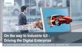 On the way to Industrie 4.0 - Driving the Digital Enterprise · •Energy and resource efficiency as key competitive factors Increasing efficiency ... Production planning Production