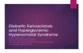 DKA and Hyperglycemic Hyperosmolar Syndrome...DKA - Diagnosis DKA generally evolves over a short period of time. Can occur as rapidly as 4-12 hours in persons on CSII High glucose