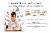 Ayurveda Dietetics and Herbs for Learning and Attention ...€¦ · (indriyas), buddhi, manas and atma. Ø Jnaanotpathi involves the processes of perception, attention and comprehension.