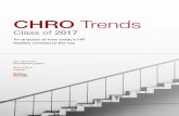 CHRO Trends...1 CHRO Turnover In 2017, Chief Human Resources Officers within the Fortune 200 realized a 19.9% turnover rate implying organizations replace CHROs on average every 5.03