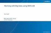 Working with Big Data - MathWorks...3 How big is big? What does “Big Data” even mean? “Anycollection of data sets so large and complex that it becomes difficult to process using