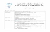 5th Finnish History Research Conference5th Finnish History Research Conference 24.—26.10.2019 Thursday 24.10.2019 09:00– Registration and coffee (in front of L2) 10:00–10:30