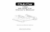 1992 DS Golf Car Owner's Manual · 2020-01-08 · Manual Number 1016177 Edition Code 0791B1008A Gasoline and Electric Vehicles 1992 DS Golf Car Owner's Manual