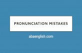 Common pronounciation mistakes 1 - ABA English …...INITIAL-STRESS-DERIVED NOUNS The pronunciation changes when the stress of a verb moves to the first syllable in the word when it