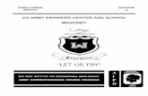 US ARMY ENGINEER CENTER AND SCHOOL MASONRY · 2014-01-27 · REFERENCES: The materials contained in this lesson were derived from FM 5-426, FM 5-742, STP 5-51B12-SM-TG, and materials