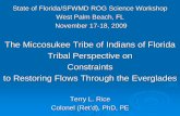 The Miccosukee Tribe of Indians of Florida Tribal …...State of Florida/SFWMD ROG Science Workshop West Palm Beach, FL November 17-18, 2009 The Miccosukee Tribe of Indians of Florida
