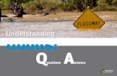 Understanding floods: Q A - Office of the Queensland Chief Scientist · 2019-02-25 · From December 2010 to January 2011, Western Australia, Victoria, New South Wales and Queensland