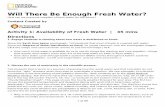 Will There Be Enough Fresh Water? - National Geographic Society · 2017-02-04 · 1 of 39 lesson Will There Be Enough Fresh Water? How can we preserve supplies of fresh water for