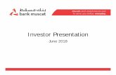 Investor Presentation June 2018 - Bank Muscat · 2018-09-10 · Bank Muscat at a glance Overview #1 Bank in Oman with a significant active customer base with ~2 million clients and