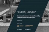 Pseudo Dry Gas System · 2019-04-08 · Re-cap • AOG 2018 –INTECSEA introduced an innovative Pseudo Dry Gas (PDG) separation technology PDG • Demonstrated that tie backs far