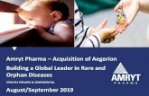 Amryt Pharma Acquisition of Aegerion Building a Global ... · Amryt Pharma –Acquisition of Aegerion Building a Global Leader in Rare and Orphan Diseases STRICTLY PRIVATE & CONFIDENTIAL