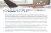 AVOIDING AND RESPONDING TO WIRE FRAUD€¦ · 2. NEVER EMAIL TITLE COMPANY WIRE INSTRUCTIONS. While it’s common practice for real estate agents to communicate frequently with their