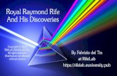 Royal Raymond Rife And His Discoveries€¦ · Rife developers. Rife never used one •It was copied from Phanotron diodes (see one in the picture at the right), which are an entirely