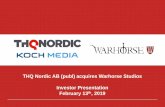 THQ Nordic AB (publ) acquires Warhorse Studios …...7 Strong financial performance driven by the release of Kingdom Come: Deliverance Note: The adjusted financials above has been