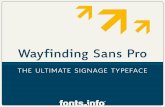 Wayfinding Sans Pro - MyFonts · 2012-04-03 · Wayfinding Sans Pro uses the naming conventions of typical print fonts, but the main style of this font family is actually the Bold