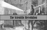 The Scientific Revolution...Philosophy •Creation of Royal Academies to support exploration of Natural Philosophy (and find commercial/military applications of it) The Universe Prior