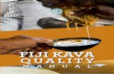 FIJI KAVA QUALITY - PHAMAphama.com.au/wp-content/uploads/2017/03/Fiji-Kava-Quality-Manua… · sure that Fijian kava is recognised as being of con-sistent high quality. To assist