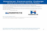 Hawkeye Community College · 2019-07-24 · 2. For uestions or to reuest to use the Hawkeye Community College logo or the Hawkeye RedTails logo, contact Public Relations and Marketing