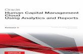 Using Analytics and Reports Cloud Human Capital Management · For Oracle Human Capital Management Cloud analytics and reports, consult the following guides: • Oracle Human Capital