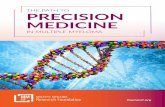 THE PATH TO PRECISION MEDICINE · 2018-04-24 · by identical twin sisters Kathy Giusti and Karen Andrews shortly after Kathy’s . diagnosis with multiple myeloma. Kathy and Karen