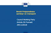 Brexit Preparedness seminar on transport · seminar (EU27) • EASA early processing of third country applications from UK certified organisation. Aviation –Safety (2) • What