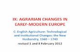 IX: AGRARIAN CHANGES IN EARLY-MODERN EUROPE · Origins of the Modern Agricultural Revolution - 4 •(3) The Role of the Low Countries: origins of England [s New Husbandry in 16th