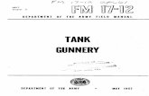 TANK GUNNERY - BITS57).pdf · 2016-12-28 · (3) Part three explains the fundamentals of tank gunnery, to in-elude fire-control equipment, range determination, and tank gunnery principles