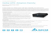 Delta UPS–Amplon Family...Delta UPS–Amplon Family RT Series, Single Phase, 208V 5/6/8/10 kVA A total solution for reliable power with high availability and performance The Amplon