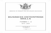 BUSINESS ENTERPRISE SKILLS...Business Enterprise Skills Syllabus Forms 1 - 4 2 4.0 SYLLABUS OBJECTIVES By the end of four years of secondary education, learn-ers should be able to:
