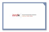 Cloud Orchestration Solution - InnoTx · 2018-09-11 · Cloud Solutions: Snapshot •AWS Partner •Orchestration solution for private and public clouds (AWS, Azure, OpenStack, Cloudstack)