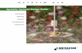 Sprinkler Systems Design Guide - Netafim USA · VibroNet Sprinkler For Misting Larger Areas The VibroNet sprinkler with blue nozzle is used when a light mist is required for watering,