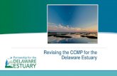 Revising the Comprehensive Conservation & Management Plan (CCMP) for the Delaware Estuary · 2017-10-18 · Revising the CCMP for the Delaware Estuary ... W 1.4 Provide outreach and