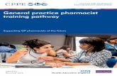 General practice pharmacist training pathway...2 3 What is the General practice pharmacist training pathway? In 2015 NHS England announced the Clinical Pharmacist in General Practice