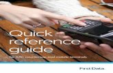 Quick guide - First Data...5 Quick reference guide Transaction processing options Loading receipt paper 1. Open the printer cover by gently pulling the printer cover’s latch, then