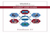 Web Conferencing Tool - Fordham University · WebEx Student User Guide | Fordham IT 12 WebEx Meetings Using the Android App WebEx is an all-in-one web conferencing tool that facilitates