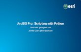 ArcGIS Pro: Scripting with Python · Script Tools and Python Window-Embedded Python installed with ArcGIS Pro Stand Alone Scripts -Python for ArcGIS Pro Install: 64-bit Python 3.4.1