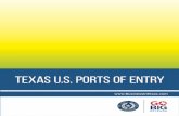 Texas U.S. Ports of EntryTEXAS PORTS OF ENTRY 1 Overview U.S. Ports of Entry Ports of Entry are officially designated areas at U.S. land borders, seaports, and airports which are