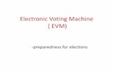 Electronic Voting Machine ( EVM)purbamedinipur.org/election/traingmat/EVM-1stRandtoCtng.pdf · ,training& awareness including reserve at DEO [sLevel . • The DEO will fix the date,
