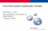 Michael J. Roe ExxonMobil Lubricants & Specialties 7 March ... Hydraulic Fluids.pdf · Michael J. Roe ExxonMobil Lubricants & Specialties. 7 March 2007. 2 Topics ... – Reciprocating