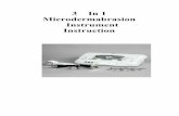 3 In 1 Microdermabrasion Instrument Instruction · 2014-07-23 · 1. Flexible adapts to every microdermabrasion machine no matter what brand you have. Easy for installation, function