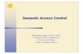 Semantic Access Control - TERENA · 2004-10-12 · Semantic Access Control Mariemma Yagüe, Antonio Maña Computer Science ... – Control based on identity. • Rules stating what