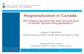 Regionalization in Canada - Institute of Health …...Regionalization in Canada, 2015 Jurisdiction Population (Q3 in 000s) Number of RHAs Prior number Name used Year introduced BC