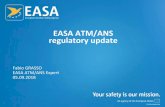 EASA ATM/ANS regulatory update - Flight Information Serviceifisa.info/wp-content/.../2018/09/EASA-PPT-9th-FISO-SEMINAR-05.09.… · EASA Opinion 02/2018 Proposed amendments to Reg.
