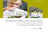 Especificaciones - CropLife Latin America · 2017-01-26 · Anexo 4: Ejercicios de Equivalencia ..... 72. Especificaciones de Plaguicidas y Equivalencia Plaguicidas, la clave una