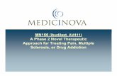 MN166 (ibudilast, AV411) A Phase 2 Novel Therapeutic ...rsds.org/wp-content/uploads/2015/02/MN-166_2010.pdfIntegrated MN-166/AV-411 Program • Extensive preclinical pharmacology,
