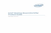 Intel® Desktop Board D525MW Product Guide · Revision History Revision Revision History Date -001 First release of the Intel® Desktop Board D525MW Product Guide June 2010 Disclaimer